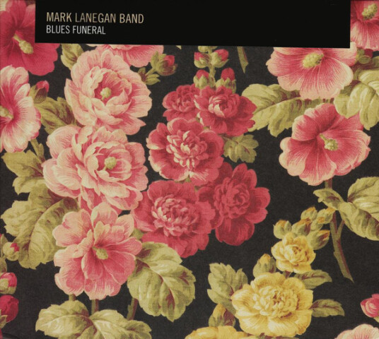Mark Lanegan Band Blues Funeral Mark Lanegan Band Blues Funeral