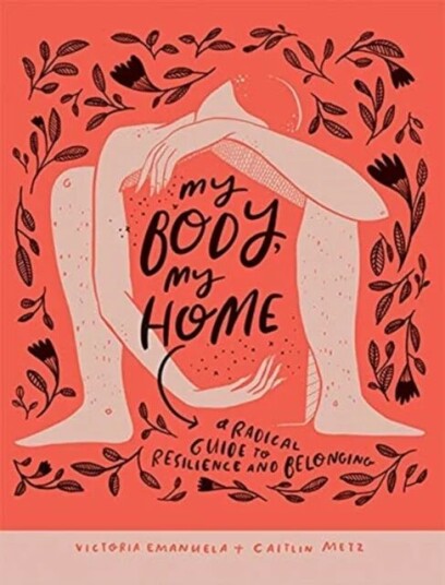 My Body, My Home Av Victoria Emanuela, Caitlin Metz