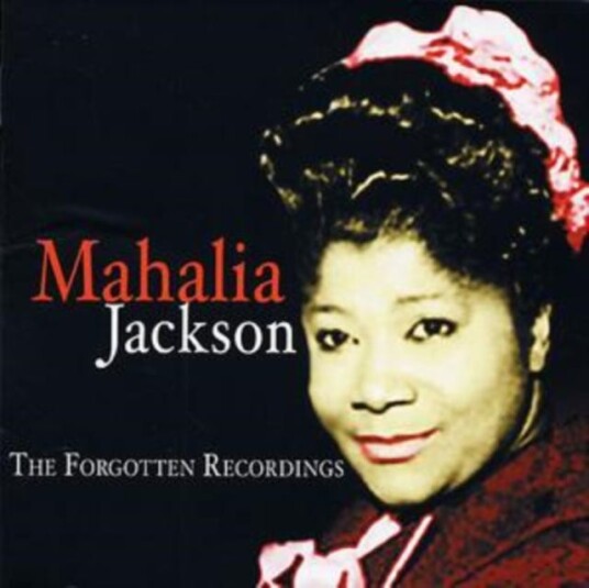 Mahalia Jackson The Forgotten Recordings CD Mahalia Jackson The Forgotten Recordings CD