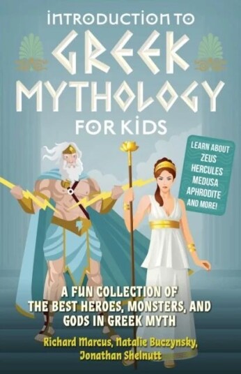 Introduction To Greek Mythology For Kids Av Richard Marcus, Natalie Buczynsky, Jonathan Shelnutt