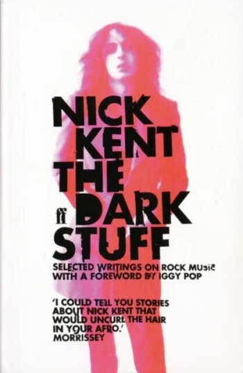 The Dark Stuff Av Nick Kent