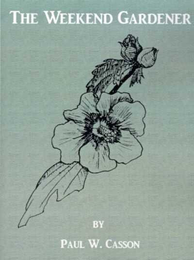 The Weekend Gardener The Weekend Gardener