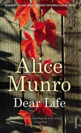 Dear Life Av Alice Munro