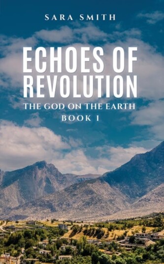 Echoes of Revolution  The God on the Earth – Book 1