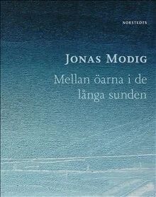 Mellan Öarna I De Långa Sunden Av Jonas Modig