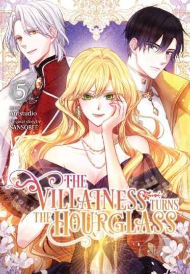 The Villainess Turns the Hourglass, Vol. 5 The Villainess Turns the Hourglass, Vol. 5