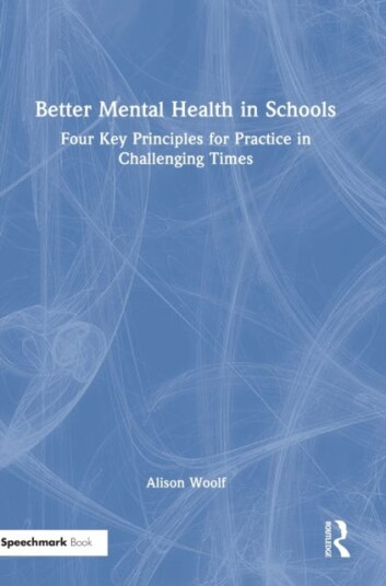 Better Mental Health In Schools Av Alison Woolf