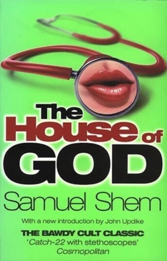 House Of God Av Samuel M.D. Shem House Of God Av Samuel M.D. Shem