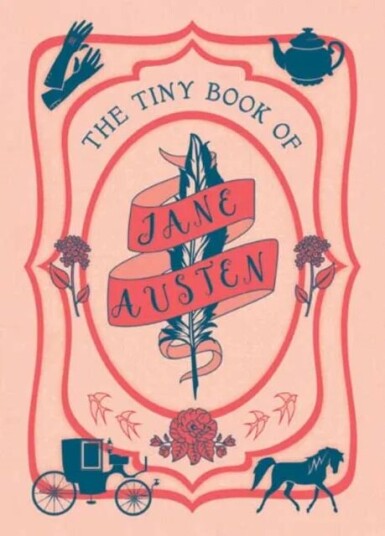 The Tiny Book of Jane Austen av Darcy Insight Editions & Reed