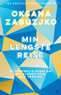 Min Lengste Reise Av Oksana Zabuzjko