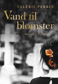Perrin Valérie Vand til blomster Perrin Valérie Vand til blomster