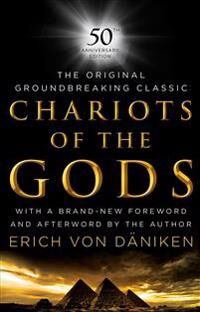 Von Daniken Erich Chariots of the Gods: 50th Anniversary Edition