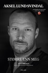 Større Enn Meg Av Torbjørn Ekelund, Aksel Lund Svindal