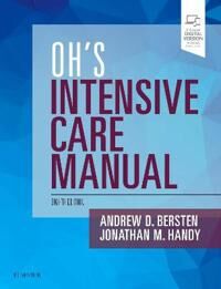 Oh'S Intensive Care Manual Av Andrew D Mb Bs Md Fanzca Fjficm (Department Of Critical Care Medicine Flinders Medical Centre And School Of Medicin