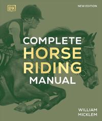 Complete Horse Riding Manual Av William Micklem