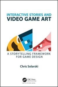 Interactive Stories And Video Game Art Av Chris Solarski