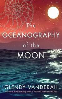 Vanderah Glendy The Oceanography of the Moon Vanderah Glendy The Oceanography of the Moon