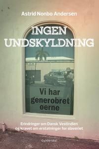 Ingen Unnskyldning | Astrid Nonbo Andersen | Språk: Dansk