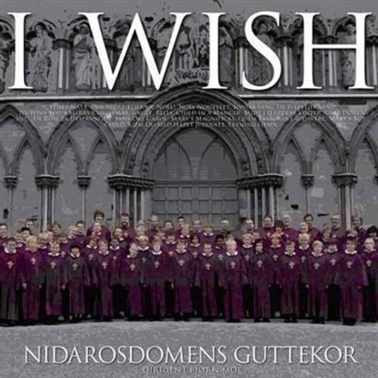 Nidarosdomens Guttekor I Wish CD Nidarosdomens Guttekor I Wish CD