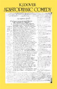 Dover K. J. Aristophanic Comedy