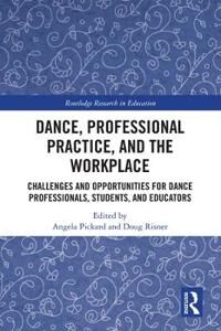 Pickard, Angela Dance, Professional Practice, and the Workplace (0367421372)