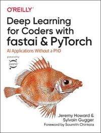 Deep Learning For Coders With Fastai And Pytorch Av Sylvain Gugger, Jeremy Howard