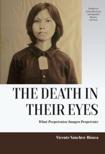 The Death in their Eyes  What Perpetrator Images Perpetrate