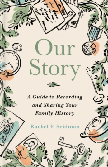 Our Story A Guide to Recording and Sharing Your Family History