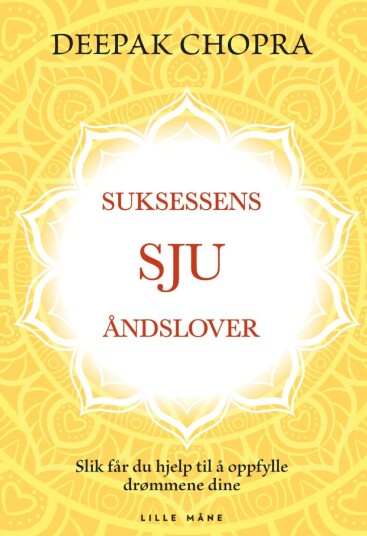 Suksessens Sju Åndslover Av Deepak Chopra