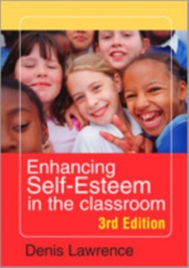 Enhancing Self esteem in the Classroom Enhancing Self esteem in the Classroom