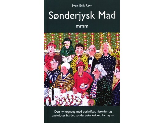 Sønderjysk Mad Mmm | Sven-Erik Ravn | Språk: Dansk
