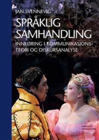 Språklig samhandlin innføring i kommunikasjonsteori og diskursanalyse, Pent brukt bok uten markeringer Språklig samhandlin innføring i kommunikasjonsteori og diskursanalyse, Pent brukt bok uten markeringer
