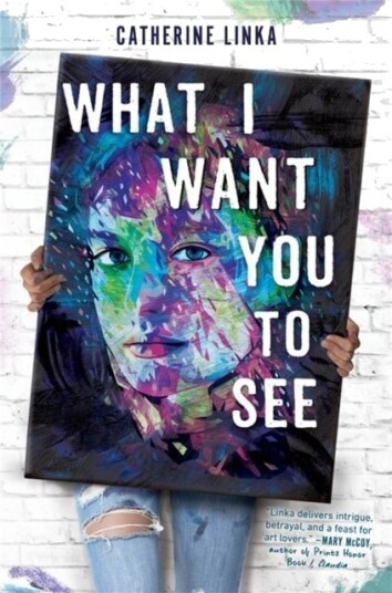 What I Want You to See What I Want You to See