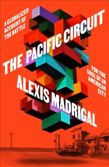 The Pacific Circuit  A Globalized Account of the Battle for the Soul of an American City