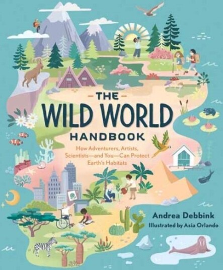 The Wild World Handbook¿:¿habitats Av Andrea Debbink
