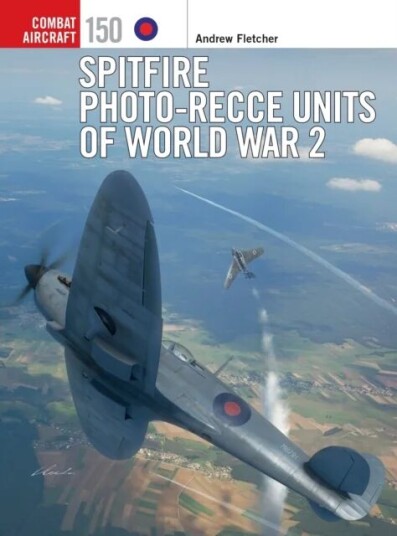 Spitfire Photo-Recce Units Of World War 2 Av Andrew Fletcher Spitfire Photo-Recce Units Of World War 2 Av Andrew Fletcher