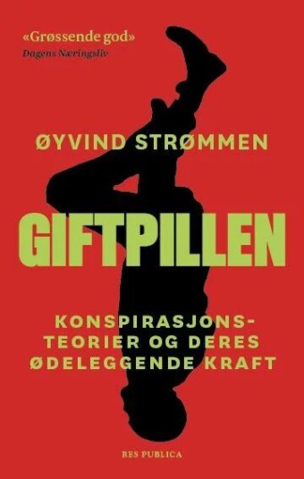 Giftpillen av Øyvind Strømmen - Konspirasjonsteorier og Samfunnsskader