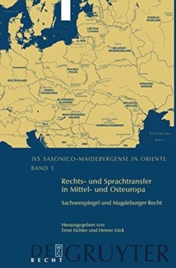 Rechts Und Sprachtransfer in Mittel Und Osteuropa. Sachsenspiegel Und Magdeburger Recht