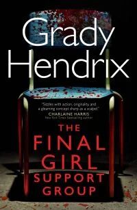 The Final Girl Support Group Av Grady Hendrix