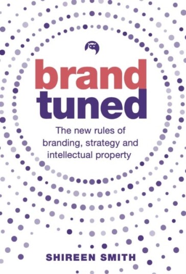 Brand Tuned The new rules of branding, strategy and intellectual property