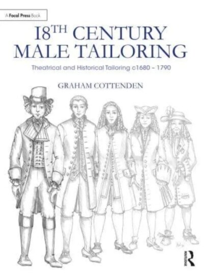 18th Century Male Tailoring Av Graham Cottenden