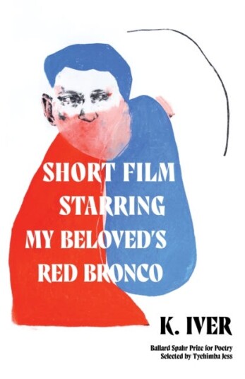 Short Film Starring My Beloved¿s Red Bronco Av K. Iver