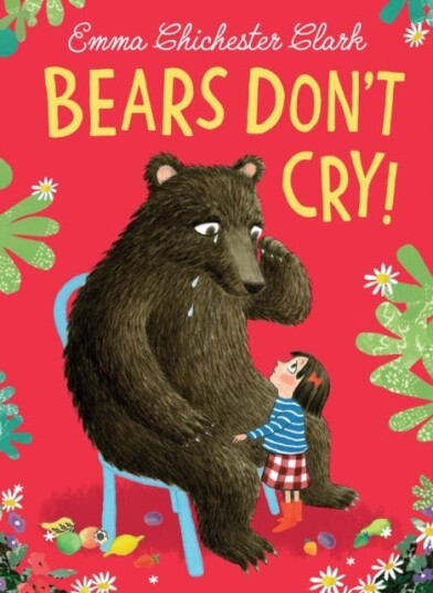 Bears Don'T Cry! Av Emma Chichester Clark