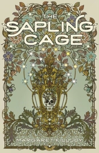 The Sapling Cage The Sapling Cage