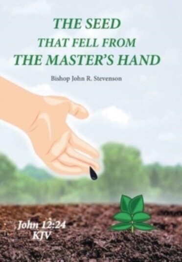 The Seed That Fell from the Master's Hand The Seed That Fell from the Master's Hand