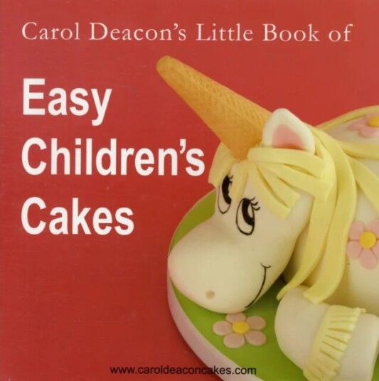 Carol Deacon'S Little Book Of Easy Children'S Cakes Av Carol Deacon