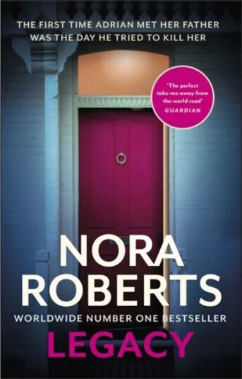 Legacy: A Gripping New Novel From Global Bestselling Author Av Nora Roberts Legacy: A Gripping New Novel From Global Bestselling Author Av Nora Roberts
