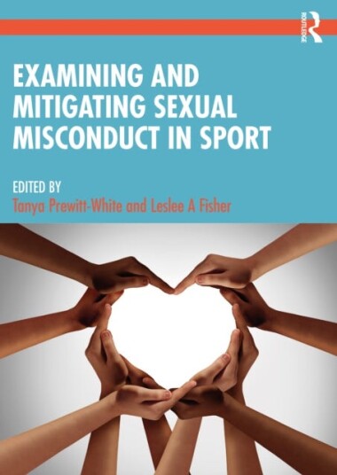 Examining And Mitigating Sexual Misconduct In Sport