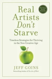 Real Artists Don'T Starve Av Jeff Goins