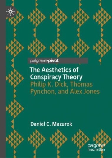 The Aesthetics of Conspiracy Theory The Aesthetics of Conspiracy Theory